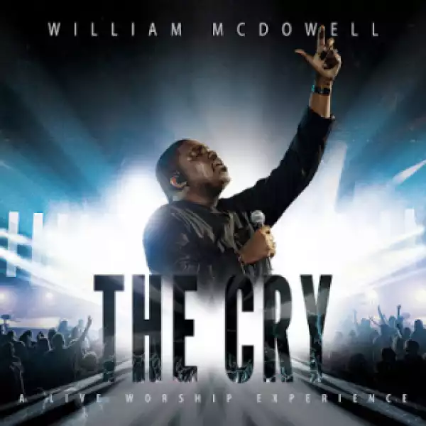 The cry BY William McDowell